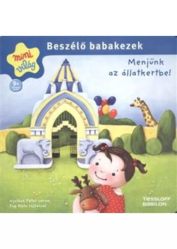 NYULÁSZ PÉTER - PAP KATA - BESZÉLŐ BABAKEZEK - MENJÜNK AZ ÁLLATKERTBE!