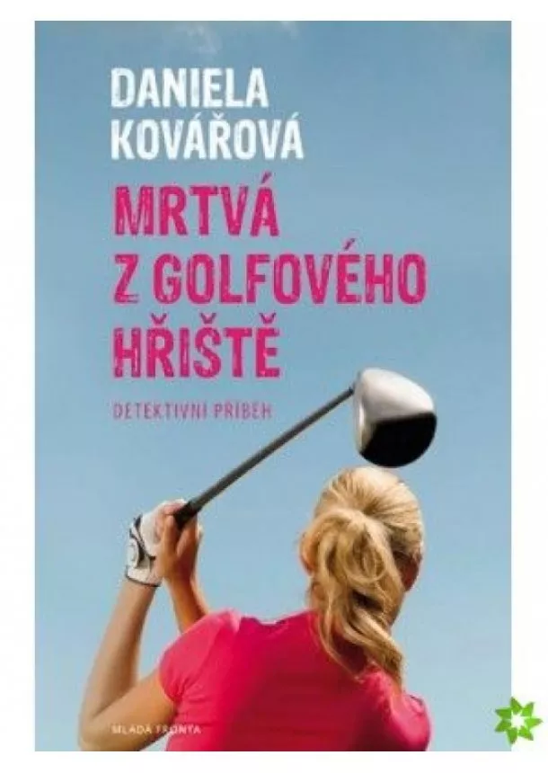 Daniela Kovářová - Mrtvá z golfového hřiště