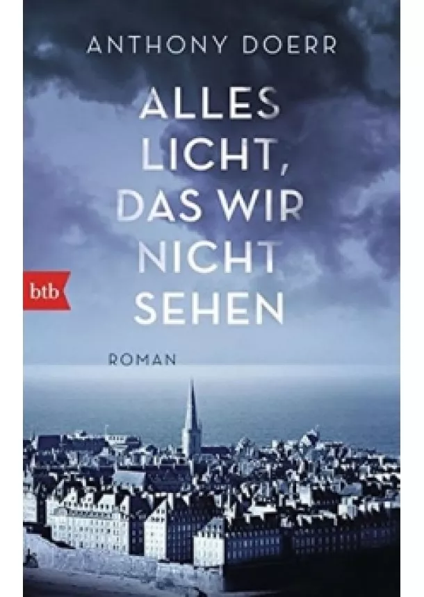 Anthony Doerr - Alles Licht, das wir nicht sehen