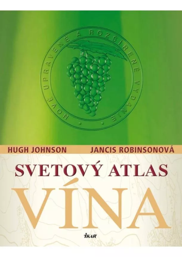 Jancis, Hugh Johnson, Robinsonová - Svetový atlas vína