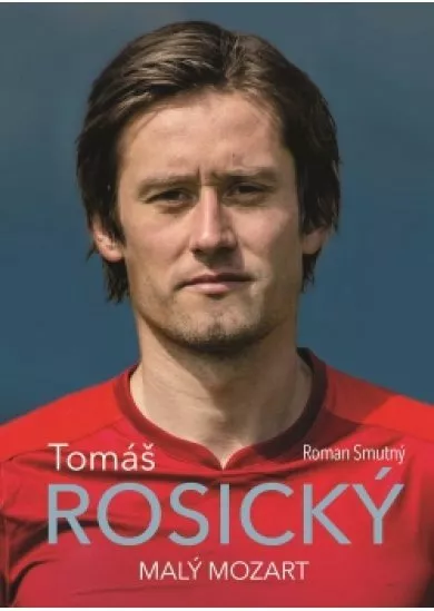 Tomáš Rosický: malý Mozart