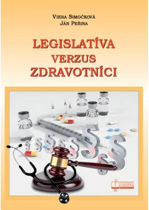 Viera Simočková, Ján Peřina - Legislatíva verzus zdravotníci