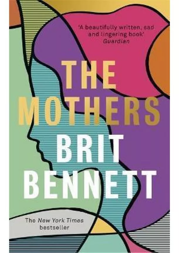 Brit Bennett - The Mothers