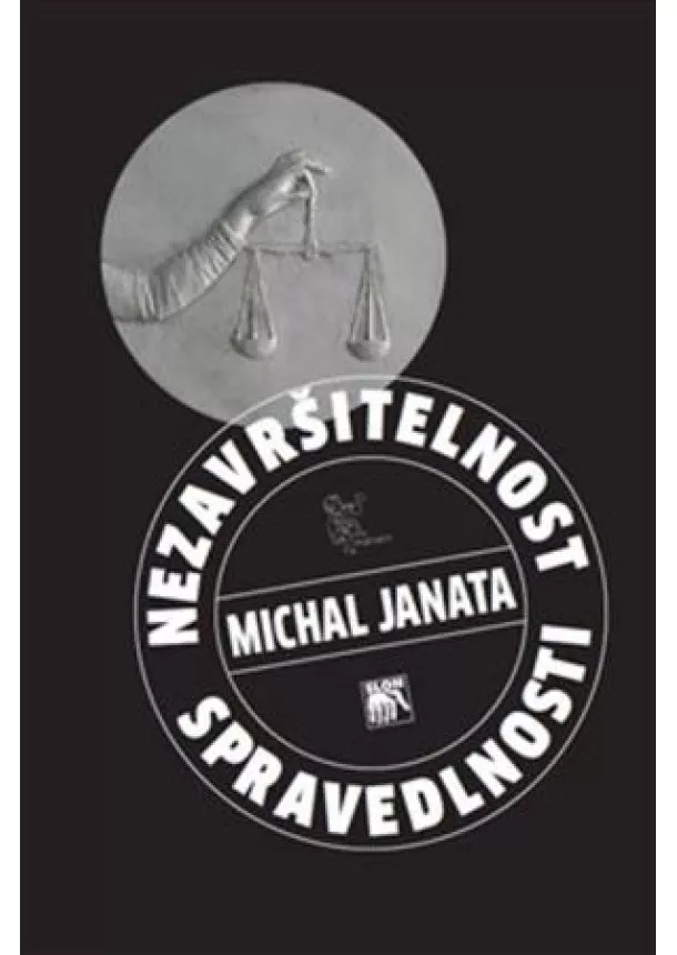 Michal Janata - Nezavršitelnost spravedlnosti