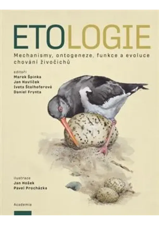 Marek Špinka, Jan Havlíček, Iveta Štolhoferová, Daniel Frynta - Etologie - Mechanismy, ontogeneze, funkce a evoluce chování živočichů