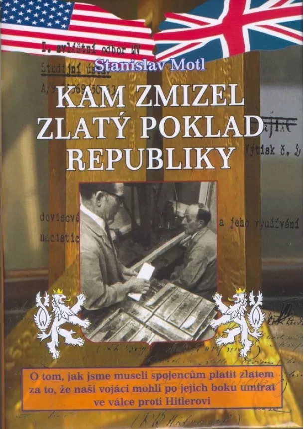 Stanislav Motl - Kam zmizel zlatý poklad republiky