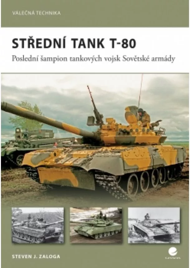 Zaloga Steven J. - Střední tank T–80