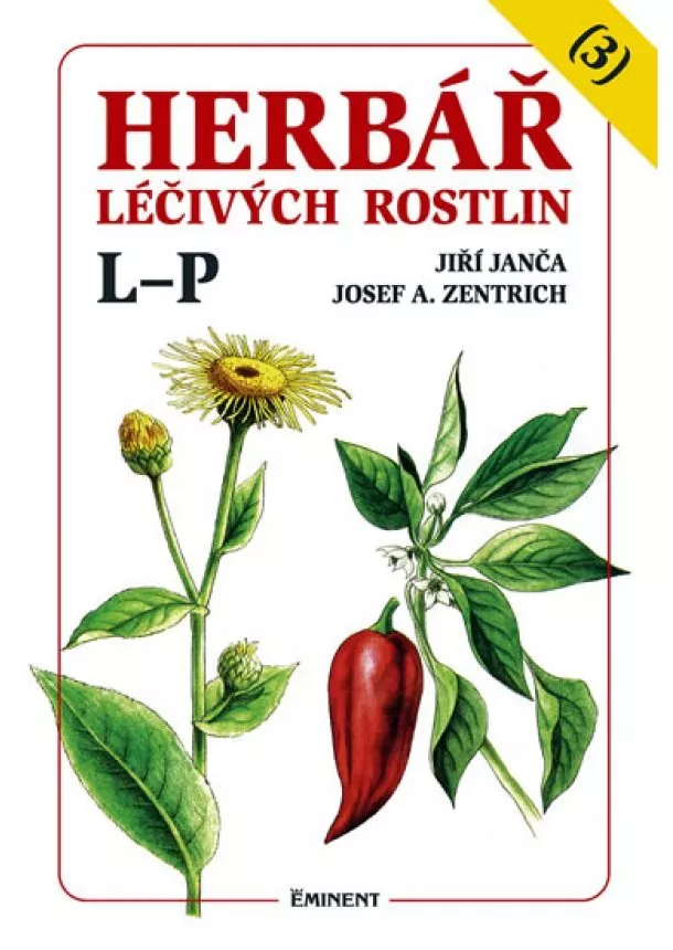 Jiří Janča, Josef A. Zentrich - Herbář léčivých rostlin 3 - L-P