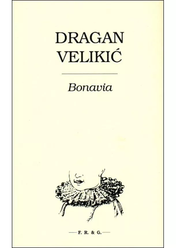 Dragan Velikić - Bonavia