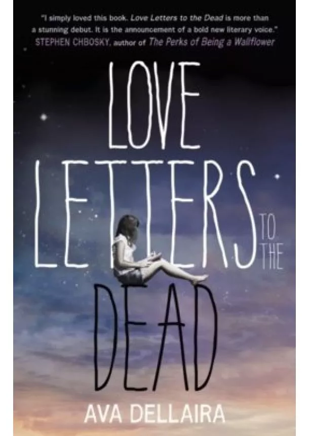 Ava Dellaira - Love Letters to the Dead