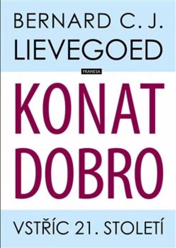 Bernard C. J. Lievegoed - Konat dobro