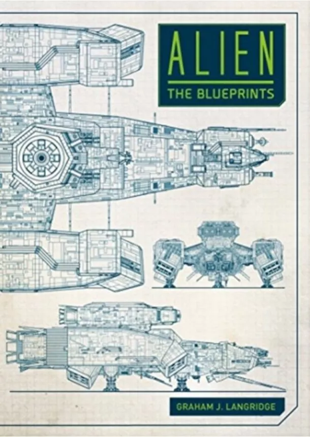 Graham Langridge - ALIEN: THE BLUEPRINTS