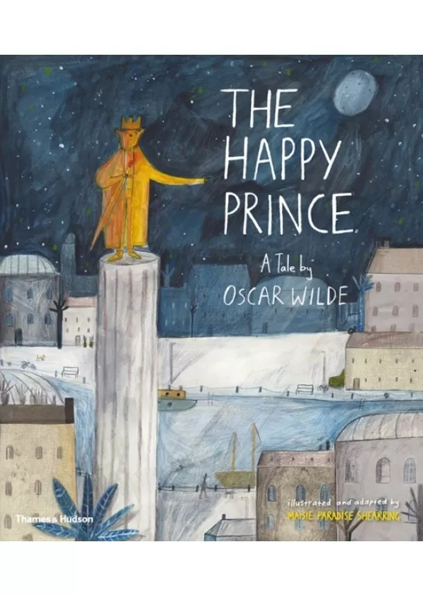 Oscar Wilde, Maisie Paradise Shearring - The Happy Prince