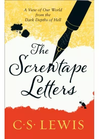 Screwtape Letters: Letters From A Senior To A Junior Devil