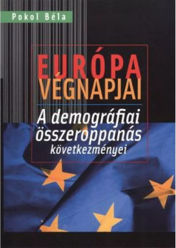 POKOL BÉLA - EURÓPA VÉGNAPJAI