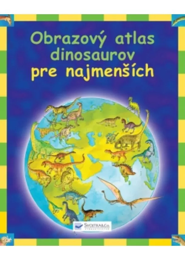 autor neuvedený - Obrazový atlas dinosaurov pre najmenších