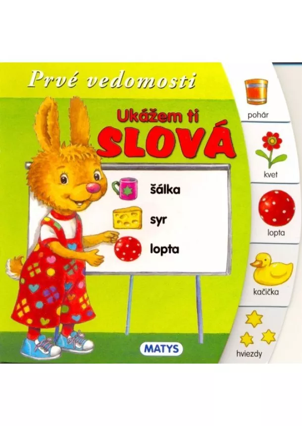 Sibyla Mislovičová - Ukážem ti slová - Prvé vedomosti