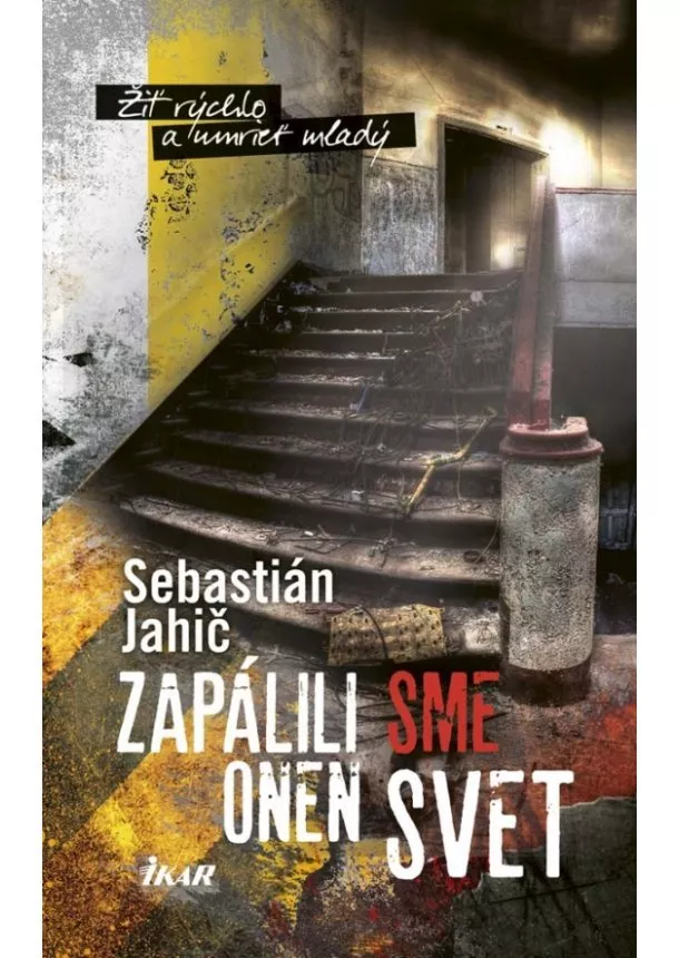 Sebastián Jahič - Zapálili sme onen svet