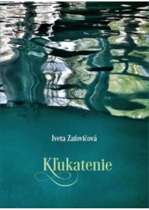 Iveta Zaťovičová - Kľukatenie