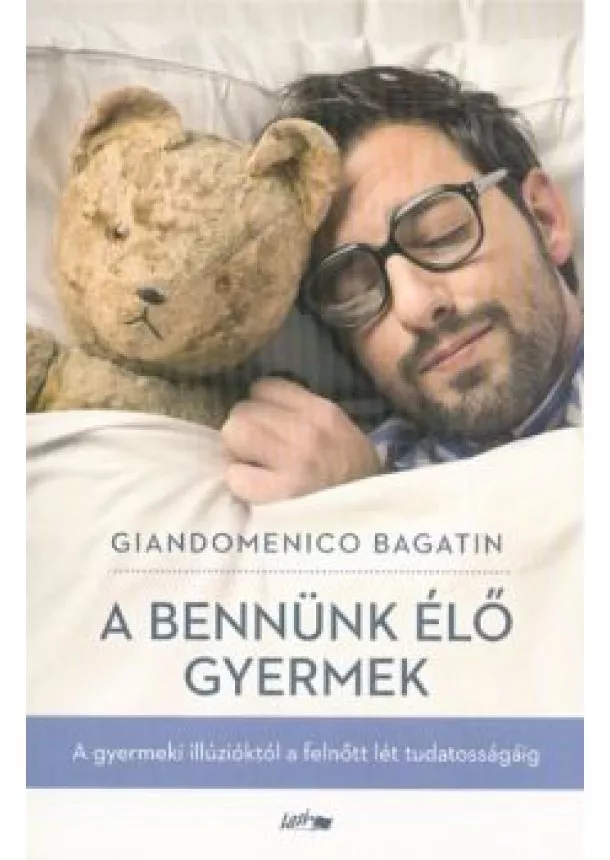 GIANDOMENICO BAGATIN - A BENNÜNK ÉLŐ GYERMEK