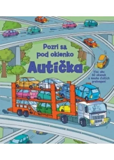 Pozri sa pod okienko – Autíčka