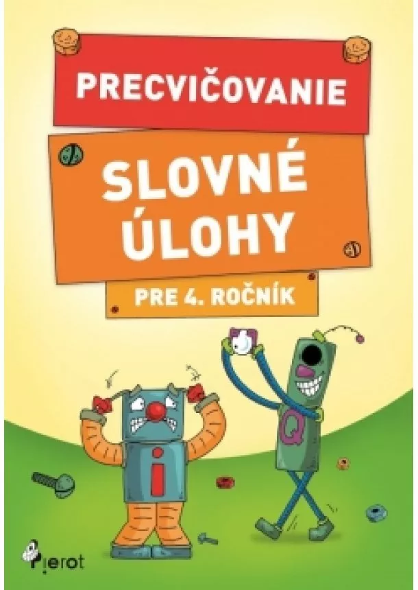 Kolektív autorov - Precvičovanie – Slovné úlohy pre 4.ročník