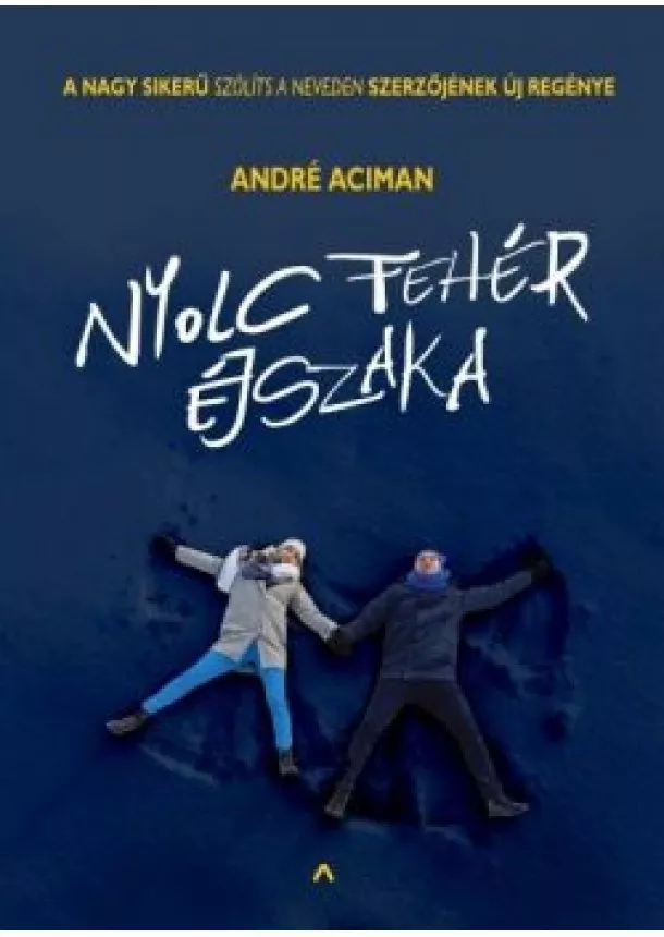 André Aciman - Nyolc fehér éjszaka