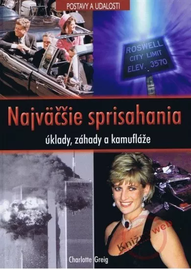 Najväčšie sprisahania -úklady, záhady a kamufláže(séria Postavy a udalosti)