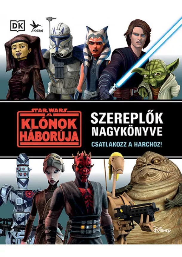 Jason Fry - Star Wars: A klónok háborúja - Szereplők nagykönyve