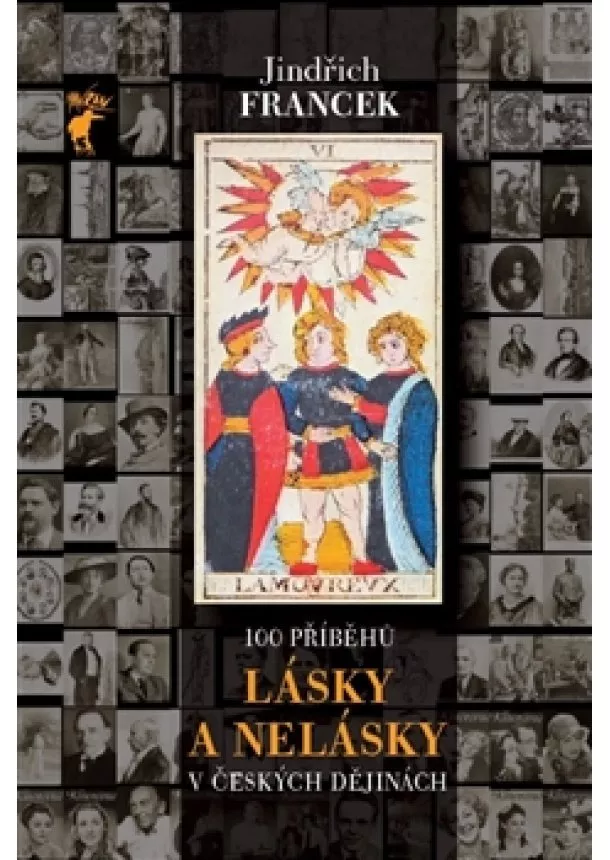 Jindřich Francek - Llásky a nelásky v českých dějinách - 100 příběhů