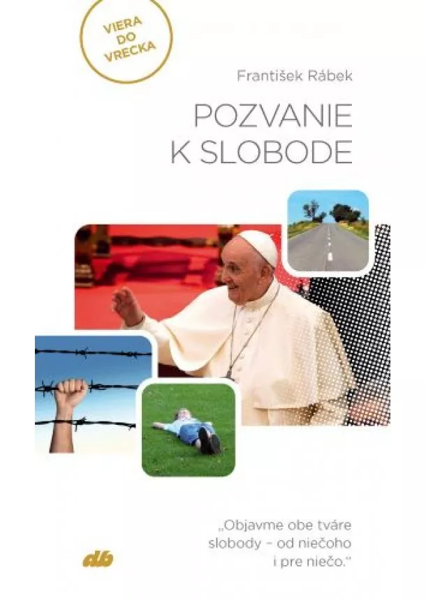 František Rábek - Pozvanie k slobode - Viera do vrecka