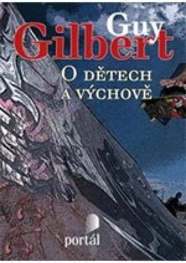 Gilbert Guy  - O dětech a výchově