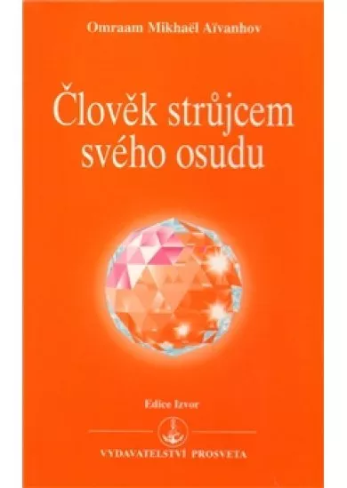 Člověk strůjcem svého osudu