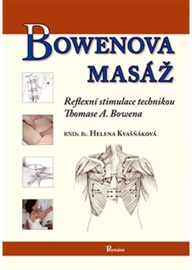 Kvašňáková Helena - Bowenova masáž - reflexní stimulace technikou Thomase A. Bowena