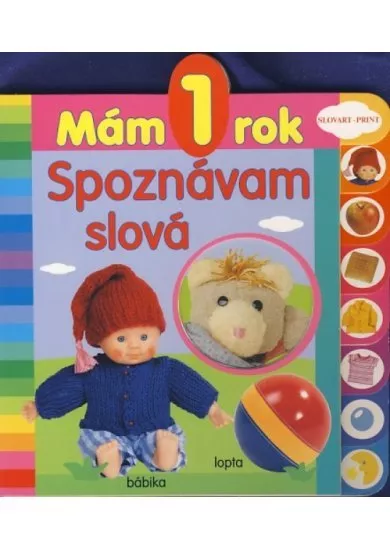 Mám 1 rok - Spoznávam slová - 2. vydanie