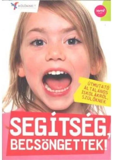 SEGÍTSÉG, BECSÖNGETTEK!