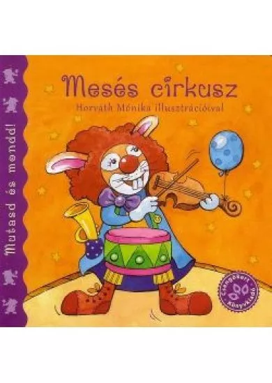 Mesés cirkusz - Mutasd és mondd!