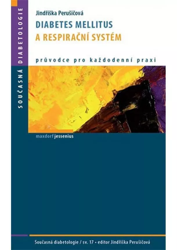 Jindřiška Perušičová - Diabetes mellitus a respirační systém