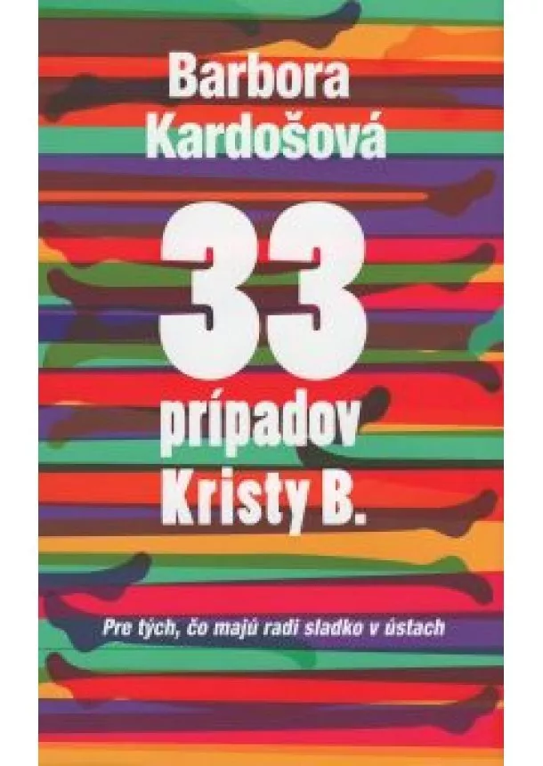 Barbora Kardošová - 33 prípadov Kristy B.