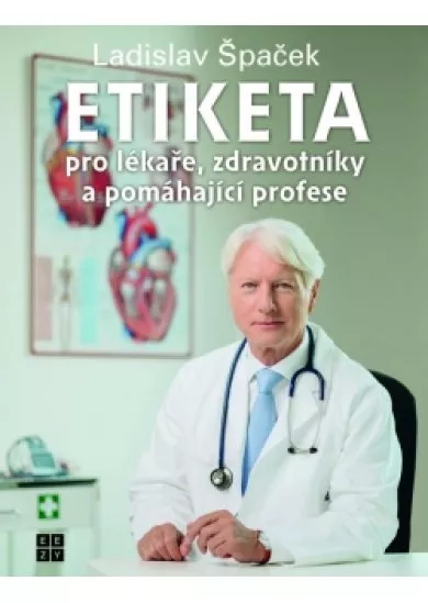 Etiketa pro lékaře, zdravotníky a pomáhající profese