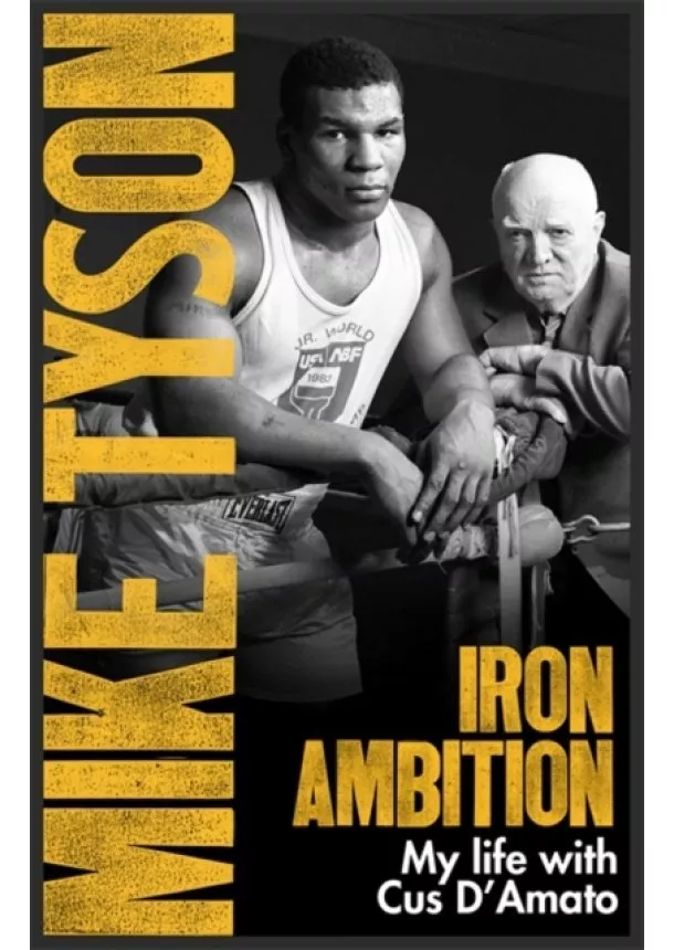 Mike Tyson, Larry Sloman - Iron Ambition