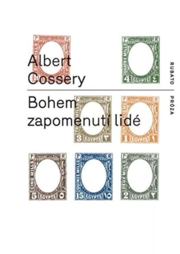 Albert Cossery - Bohem zapomenutí lidé