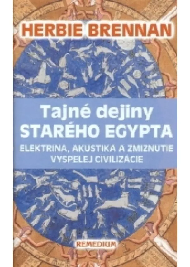 Herbie Brennan - Tajné dejiny starého Egypta - elektrina, akustika a zmiznutie vyspelej civilizácie