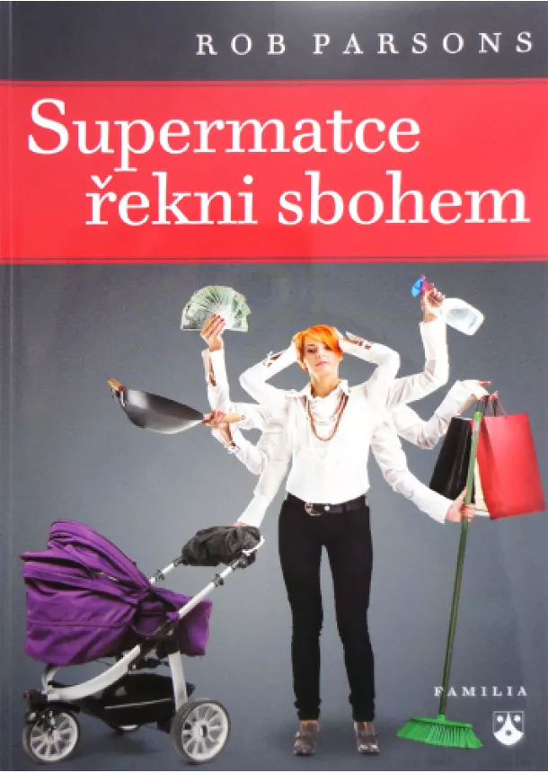 Rob Parsons - Supermatce řekni sbohem