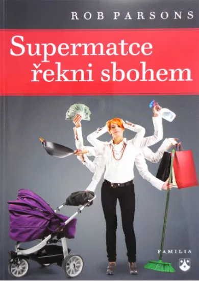 Supermatce řekni sbohem