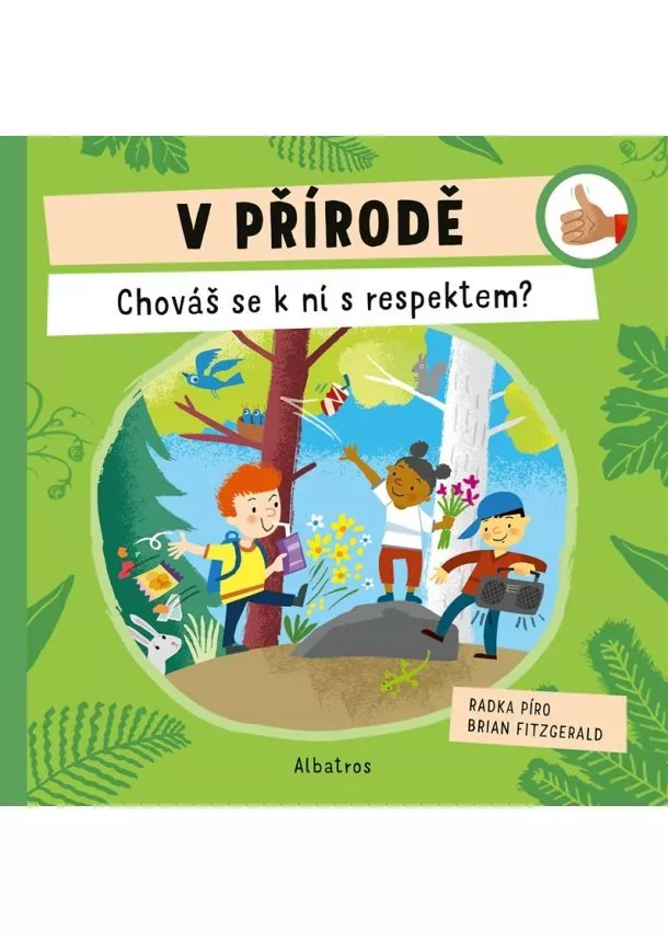 Radka Píro - V přírodě: Chováš se k ní s respektem?