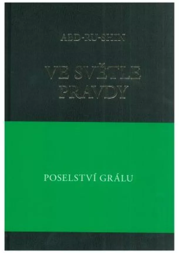 Abd-ru-shin (Oskar Ernst Bernhardt) - Ve světle Pravdy - Poselství Grálu