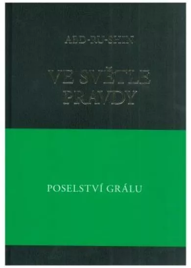 Ve světle Pravdy - Poselství Grálu