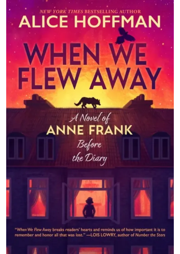 Alice Hoffman - When We Flew Away: A Novel of Anne Frank, Before the Diary