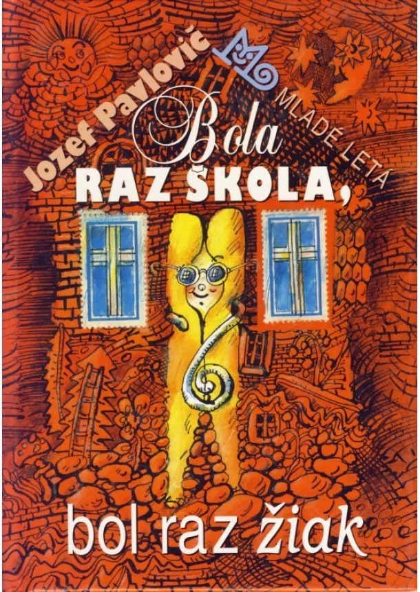 Jozef Pavlovič - Bola raz škola, bol raz žiak